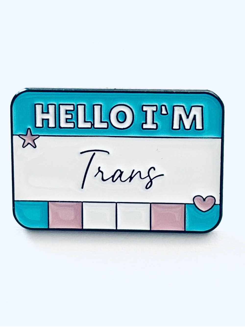 Hello I'm Trans Unisex Enamel Pin, NWT
